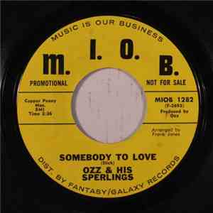 Ozz & His Sperlings - Somebody To Love / A Strong Shoulder To Cry On mp3 album