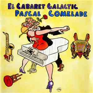 Pascal Comelade - El Cabaret Galactic mp3 album