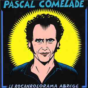 Pascal Comelade - Le Rocanrolorama Abrégé mp3 album