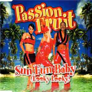 Passion Fruit - Sun Fun Baby (Looky Looky) mp3 album