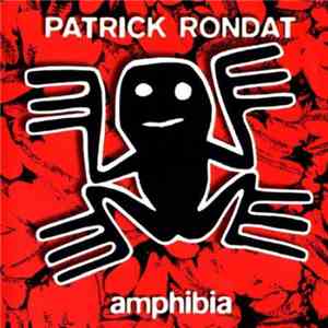 Patrick Rondat - Amphibia mp3 album