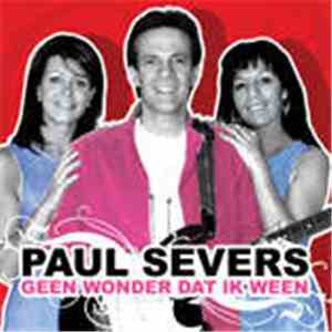 Paul Severs - Geen Wonder Dat Ik Ween mp3 album