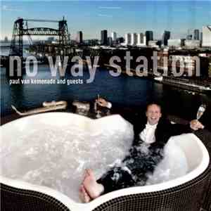 Paul Van Kemenade And Guests - No Way Station mp3 album