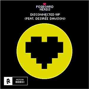 Pegboard Nerds Feat. Desirée Dawson - Disconnected VIP mp3 album