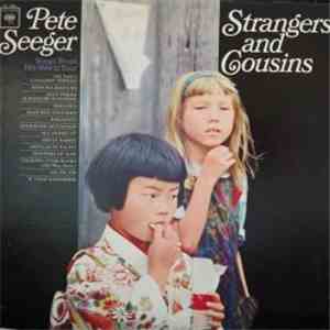 Pete Seeger - Strangers And Cousins mp3 album