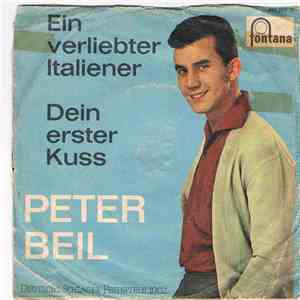 Peter Beil - Ein Verliebter Italiener / Dein Erster Kuss mp3 album
