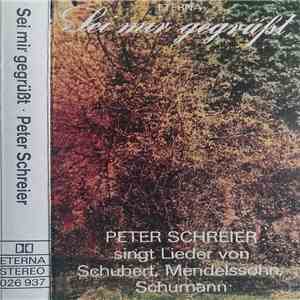 Peter Schreier - Sei Mir Gegrüßt mp3 album