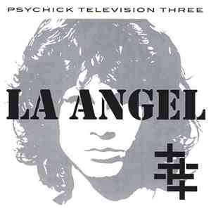 Psychic Television Three - LA Angel mp3 album