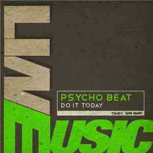 Psycho Beat - Do It Today mp3 album