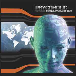 Psycoholic - Trance World Order mp3 album