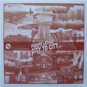 Puente Latino - From City To City Vol 2 mp3 album
