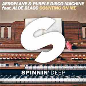 Purple Disco Machine & Aeroplane  Feat. Aloe Blacc - Counting On Me mp3 album