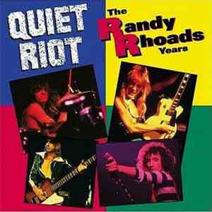 Quiet Riot - The Randy Rhoads Years mp3 album