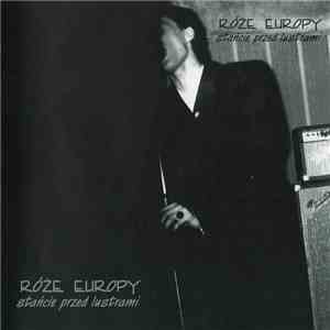 Róże Europy - Stańcie Przed Lustrami mp3 album