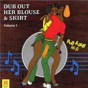 Revolutionary Sounds - Dub Out Her Blouse & Skirt Vol. 1 mp3 album