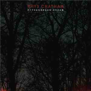 Rhys Chatham - Pythagorean Dream mp3 album