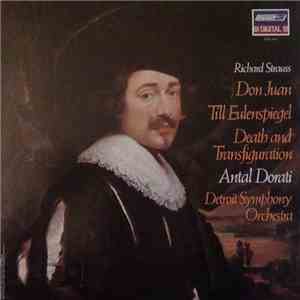Richard Strauss, Detroit Symphony Orchestra, Antal Dorati, Detroit Symphony Orchestra - Don Juan / Till Eulenspiegel / Death And Transfiguration mp3 album