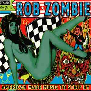 Rob Zombie - American Made Music To Strip By mp3 album