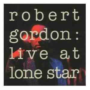 Robert Gordon - Live At Lone Star mp3 album