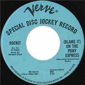 Rockit  - (Blame It) On The Pony Express mp3 album