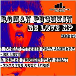 Roman Pushkin - Be Love EP mp3 album