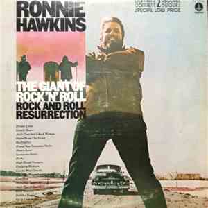 Ronnie Hawkins - The Giant Of Rock 'N' Roll / Rock And Roll Resurrection mp3 album