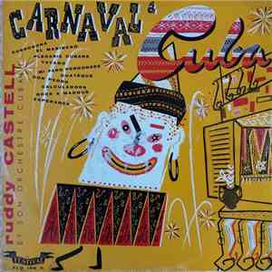 Ruddy Castell Et Son Orchestre Cubain - Carnaval A Cuba mp3 album
