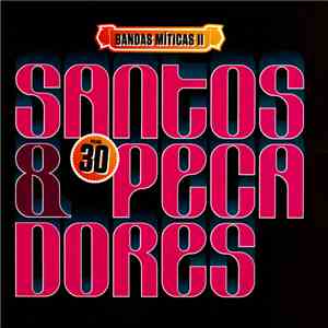Santos & Pecadores - Bandas Míticas II Volume 30 mp3 album
