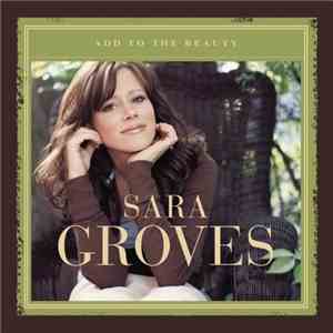 Sara Groves - Add To The Beauty mp3 album
