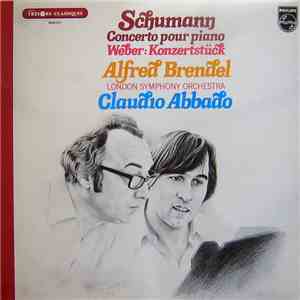 Schumann / Weber - Alfred Brendel, London Symphony Orchestra, Claudio Abbado - Concerto Pour Piano / Konzertstück mp3 album