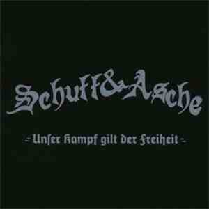 Schutt & Asche - Unser Kampf Gilt Der Freiheit mp3 album