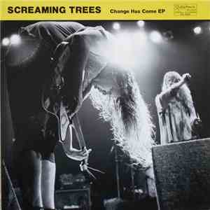 Screaming Trees - Change Has Come EP mp3 album