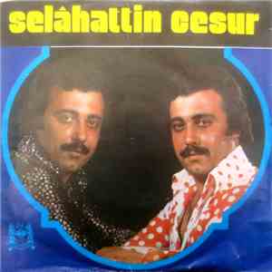 Selahattin Cesur - Gülmeyen Gönüller / Dünya Güzelim mp3 album