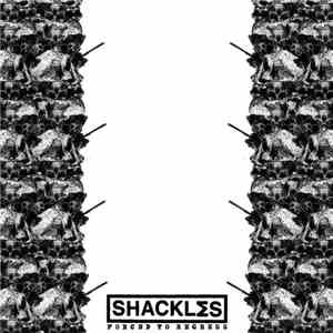 Shackles - Forced To Regress mp3 album