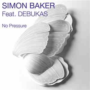 Simon Baker Feat. Debukas - No Pressure mp3 album