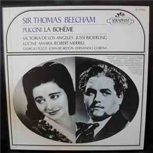 Sir Thomas Beecham / Puccini, Victoria De Los Angeles, Jussi Bjoerling, Lucine Amara, Robert Merrill, Giorgio Tozzi, John Reardon , Fernando Corena - La Bohème mp3 album