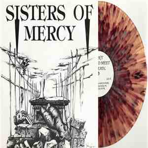 Sisters Of Mercy - I Can't Await To Meet My Deadly Friends mp3 album
