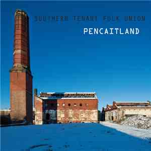 Southern Tenant Folk Union - Pencaitland mp3 album