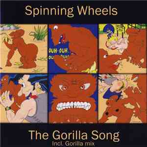 Spinning Wheels - The Gorilla Song mp3 album