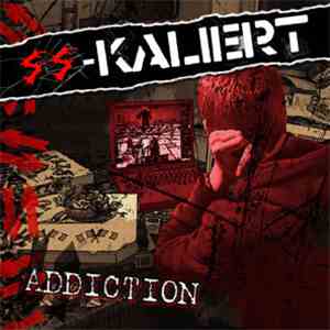 SS-Kaliert - Addiction mp3 album
