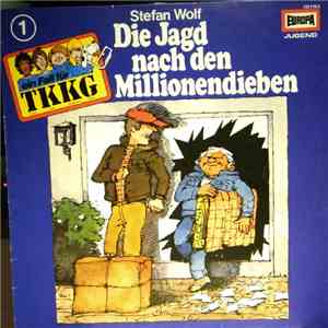 Stefan Wolf - TKKG 1 - Die Jagd Nach Den Millionendieben mp3 album