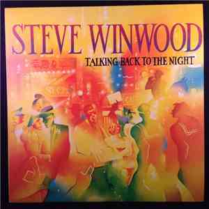 Steve Winwood - Talking Back To The Night mp3 album