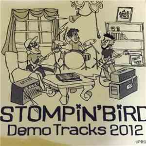 Stompin' Bird - Demo Tracks 2012 mp3 album
