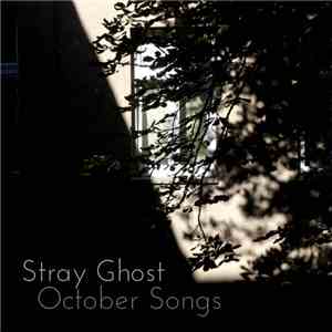 Stray Ghost - October Songs mp3 album