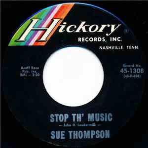 Sue Thompson - Stop Th' Music / What I'm Needin' Is You mp3 album