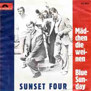 Sunset Four - Mädchen Die Weinen / Blue Sunday mp3 album