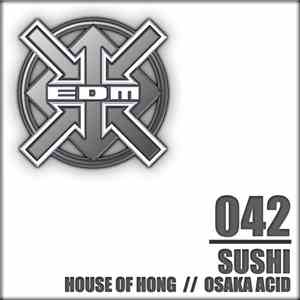 Sushi - House Of Hong / Osaka Acid mp3 album