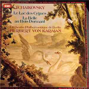 Tchaikovsky, Herbert von Karajan, Philharmonia Orchestra - Le Lac Des Cygnes - La Belle Au Bois Dormant mp3 album
