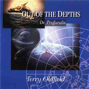 Terry Oldfield - Out Of The Depths (De Profundis) mp3 album