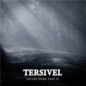 Tersivel - Satyrs Wine Part II mp3 album
